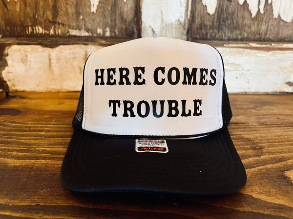 Here Comes Trouble Trucker Hat